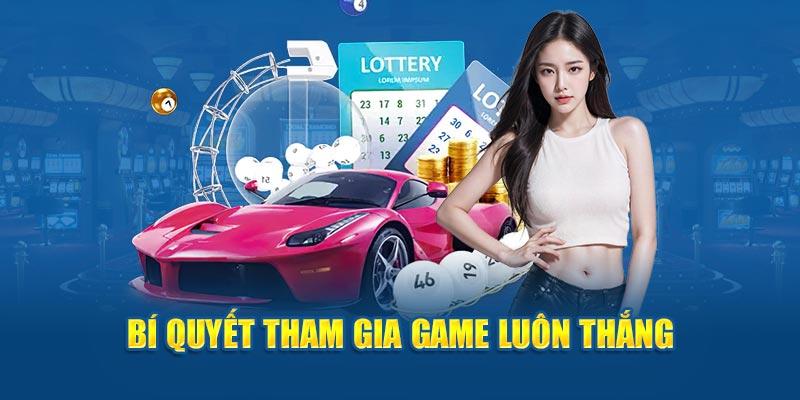 Bí quyết tham gia game luôn thắng