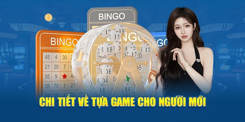 Chi tiết về tựa game cho người mới